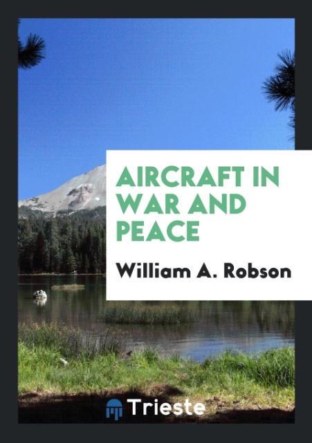 Carte Aircraft in War and Peace WILLIAM A. ROBSON