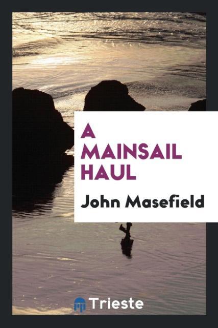 Knjiga Mainsail Haul JOHN MASEFIELD