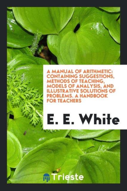 Könyv Manual of Arithmetic E E White