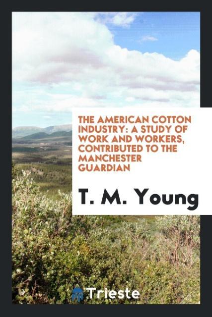 Kniha American Cotton Industry T. M. YOUNG