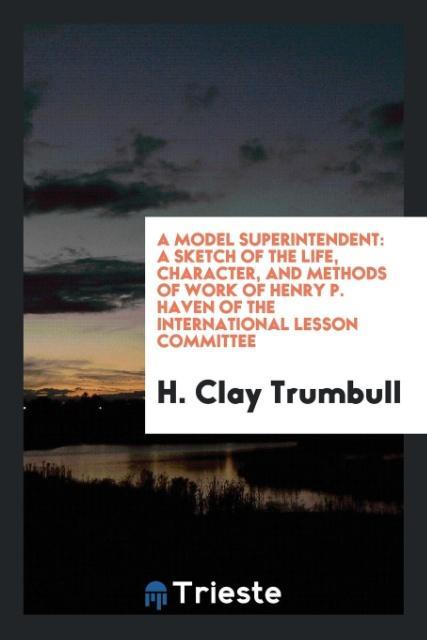 Boek Model Superintendent H. CLAY TRUMBULL
