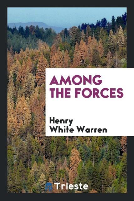Knjiga Among the Forces Henry White Warren