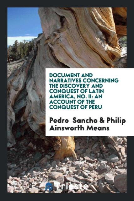 Book Document and Narratives Concerning the Discovery and Conquest of Latin America, No. II PEDRO SANCHO