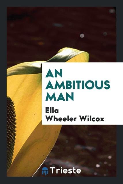 Knjiga Ambitious Man ELLA WHEELER WILCOX