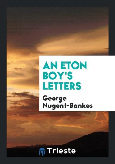 Knjiga Eton Boy's Letters GEORGE NUGENT-BANKES