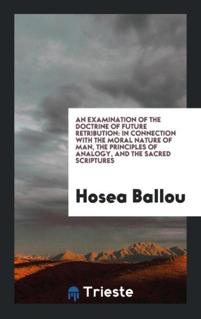 Knjiga Examination of the Doctrine of Future Retribution HOSEA BALLOU