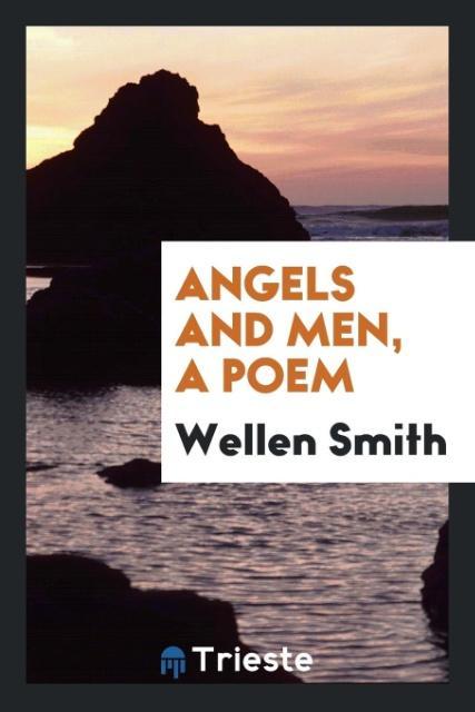 Książka Angels and Men, a Poem WELLEN SMITH