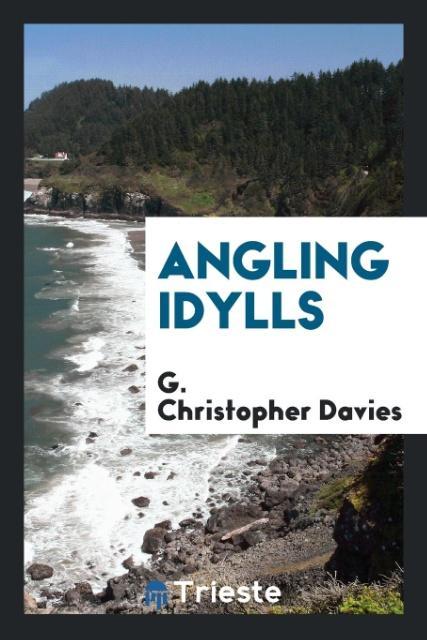 Kniha Angling Idylls G. CHRISTOPHE DAVIES