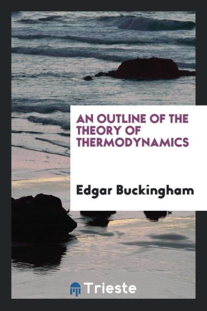 Книга Outline of the Theory of Thermodynamics EDGAR BUCKINGHAM