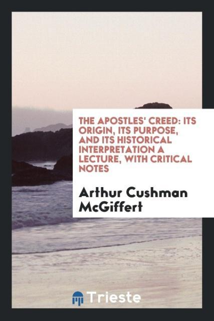 Kniha Apostles' Creed ARTHUR CUS MCGIFFERT