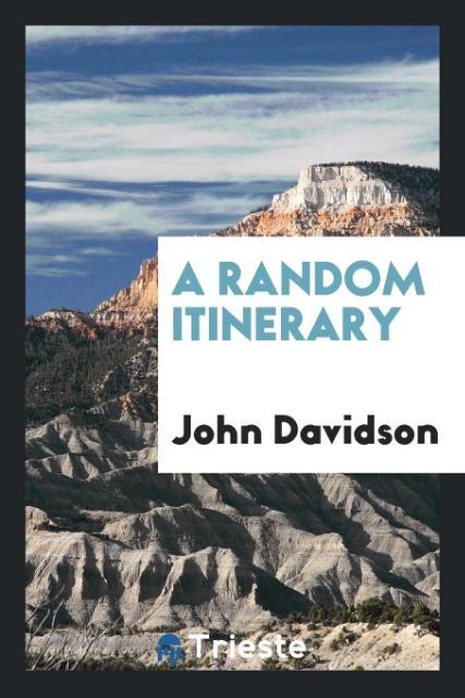 Книга Random Itinerary JOHN DAVIDSON