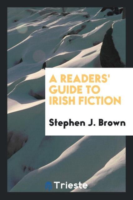 Kniha Readers' Guide to Irish Fiction STEPHEN J. BROWN