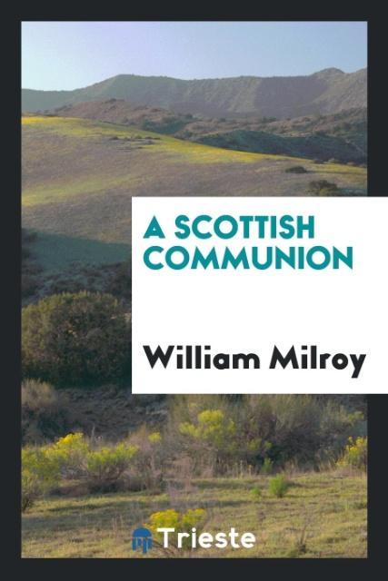 Knjiga Scottish Communion WILLIAM MILROY