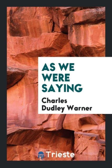 Kniha As We Were Saying CHARLE DUDLEY WARNER