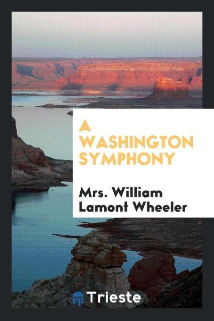 Kniha Washington Symphony MRS. WILLIAM WHEELER