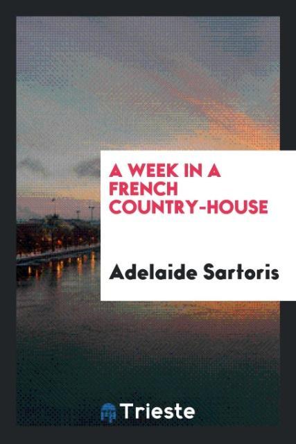 Książka Week in a French Country-House ADELAIDE SARTORIS