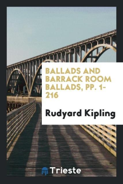 Kniha Ballads and Barrack Room Ballads, Pp. 1-216 Rudyard Kipling