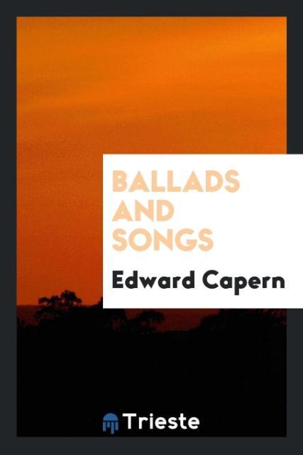 Kniha Ballads and Songs EDWARD CAPERN