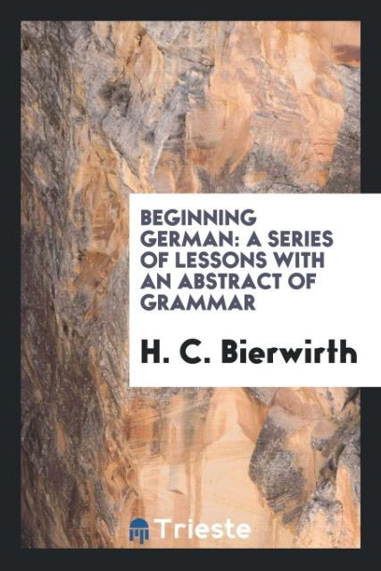 Könyv Beginning German H. C. BIERWIRTH