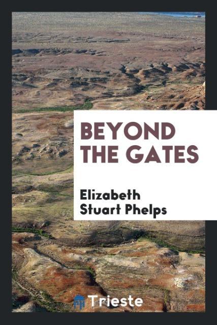 Book Beyond the Gates ELIZAB STUART PHELPS