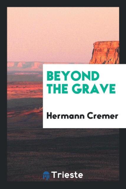 Könyv Beyond the Grave HERMANN CREMER