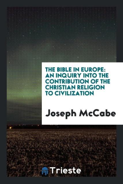 Könyv Bible in Europe JOSEPH MCCABE