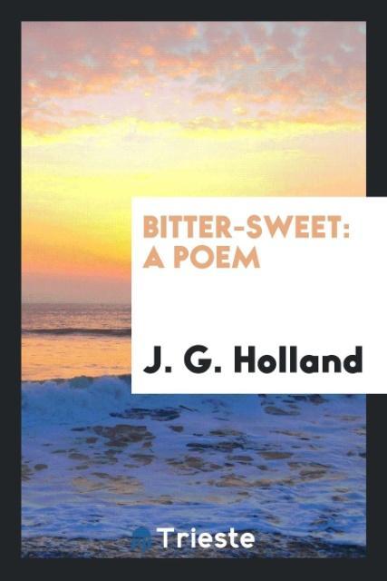 Carte Bitter-Sweet J. G. HOLLAND