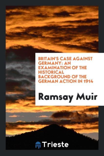 Książka Britain's Case Against Germany RAMSAY MUIR