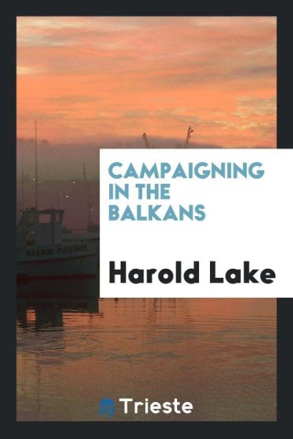 Carte Campaigning in the Balkans HAROLD LAKE