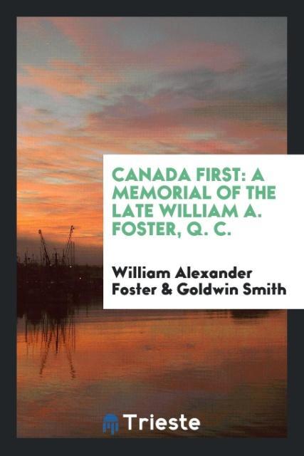 Knjiga Canada First WILLIAM ALEXA FOSTER