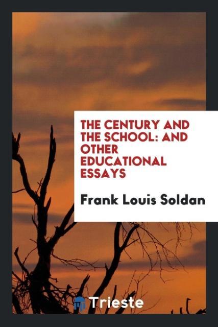 Buch Century and the School FRANK LOUIS SOLDAN