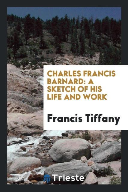 Book Charles Francis Barnard FRANCIS TIFFANY