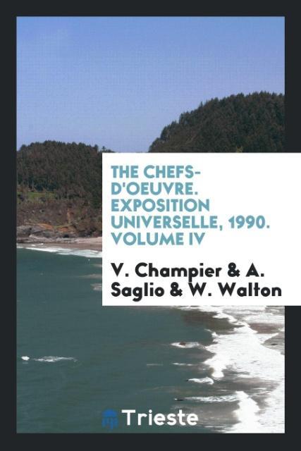 Carte Chefs-d'Oeuvre. Exposition Universelle, 1990. Volume IV V. CHAMPIER