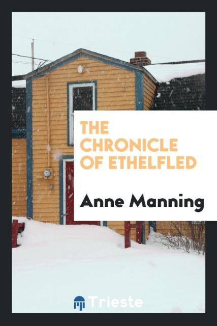 Libro Chronicle of Ethelfled ANNE MANNING