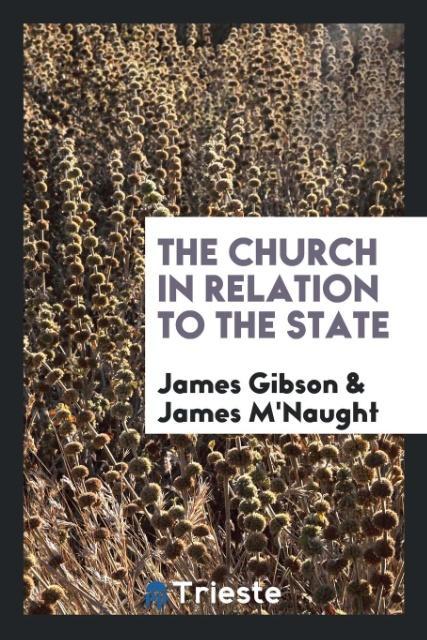 Kniha Church in Relation to the State JAMES GIBSON