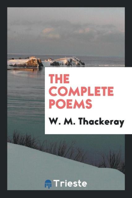 Könyv Complete Poems W. M. THACKERAY