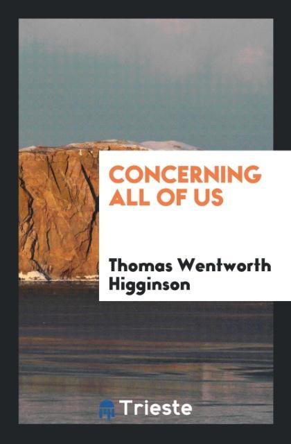 Kniha Concerning All of Us THOMAS WEN HIGGINSON