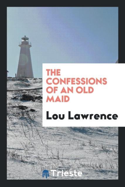 Kniha Confessions of an Old Maid LOU LAWRENCE