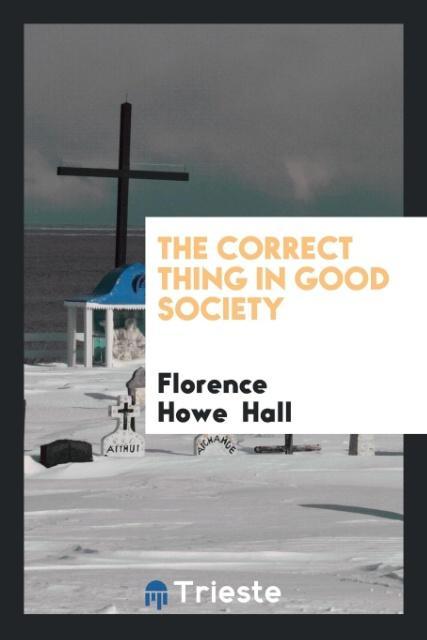 Carte Correct Thing in Good Society FLORENCE HOWE HALL