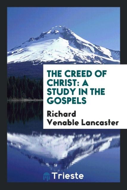 Book Creed of Christ RICHARD VE LANCASTER