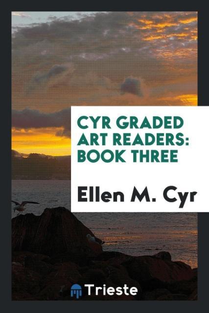 Kniha Cyr Graded Art Readers ELLEN M. CYR