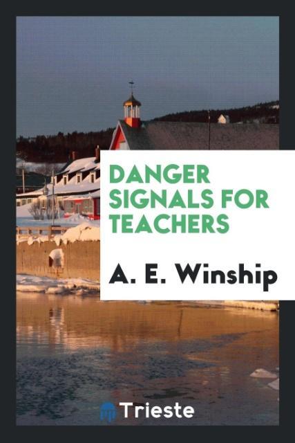 Livre Danger Signals for Teachers A. E. WINSHIP