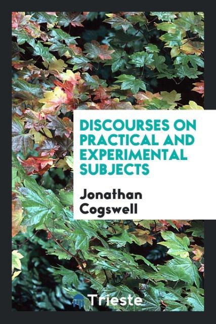 Kniha Discourses on Practical and Experimental Subjects JONATHAN COGSWELL