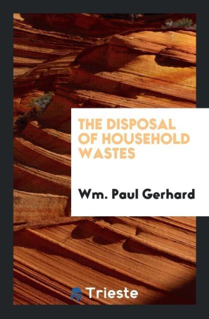 Knjiga Disposal of Household Wastes WM. PAUL GERHARD