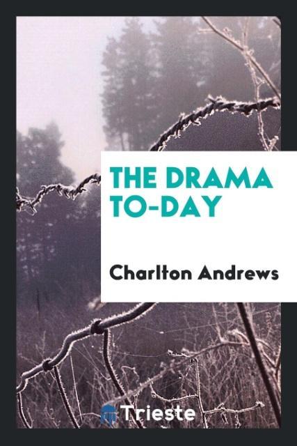 Kniha Drama To-Day CHARLTON ANDREWS