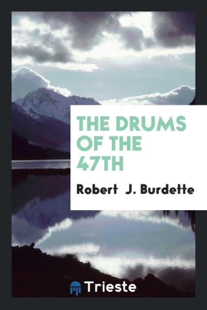 Kniha Drums of the 47th ROBERT J. BURDETTE