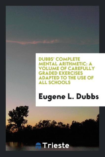 Könyv Dubbs' Complete Mental Arithmetic EUGENE L. DUBBS