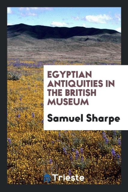 Kniha Egyptian Antiquities in the British Museum SAMUEL SHARPE