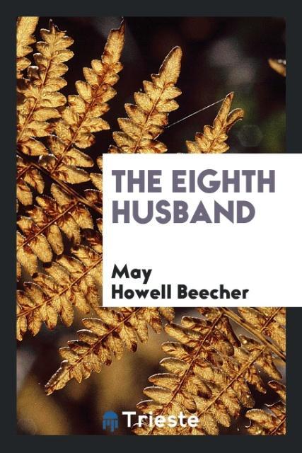 Buch Eighth Husband MAY HOWELL BEECHER