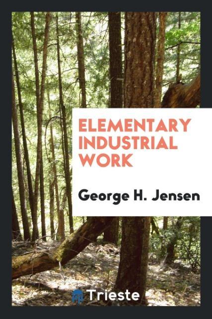 Knjiga Elementary Industrial Work GEORGE H. JENSEN